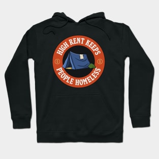 High Rent Keeps People Homeless - Anti Landlord / Poverty Hoodie